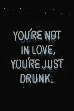 NEON YOU’RE NOT IN LOVE YOU’RE JUST DRUNK POSTER 11x15"
